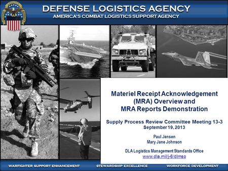 DEFENSE LOGISTICS AGENCY AMERICA’S COMBAT LOGISTICS SUPPORT AGENCY DEFENSE LOGISTICS AGENCY AMERICA’S COMBAT LOGISTICS SUPPORT AGENCY WARFIGHTER SUPPORT.