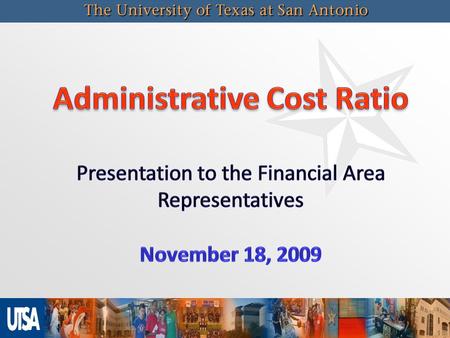 2   Institutional Support Expenditures divided by Total Operating Expense   According to the Legislative Budget Board: “provides an indicator of the.