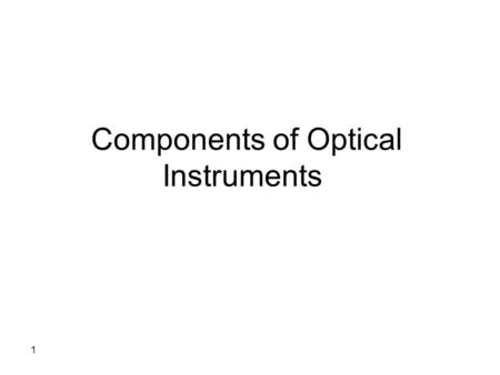 Components of Optical Instruments