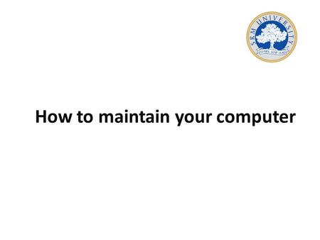 How to maintain your computer