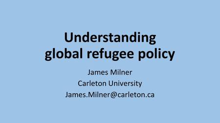 Understanding global refugee policy