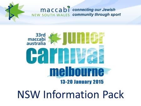 NSW Information Pack. NSW Management Team NSW Team Management are responsible for your children at all times during carnival. The NSW Team Manager. Parents.