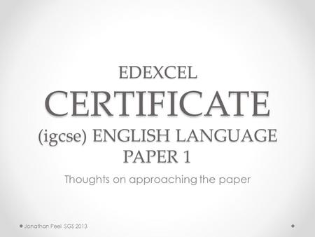 EDEXCEL CERTIFICATE (igcse) ENGLISH LANGUAGE PAPER 1