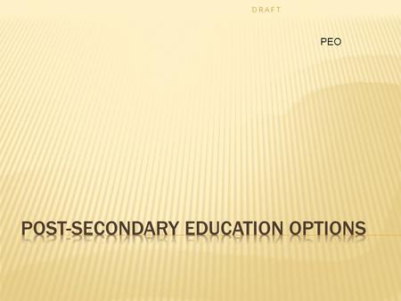 PEO D R A F T. an institution of learning of the highest level, having a college of liberal arts & a program of graduate studies together with several.