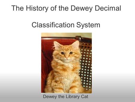 The History of the Dewey Decimal Classification System