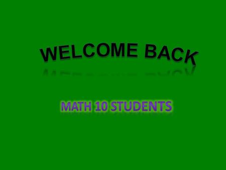 Math 10 – RELATIONS AND FUNCTIONS Students are expected to: interpret and explain the relationships among data, graphs, and situations.