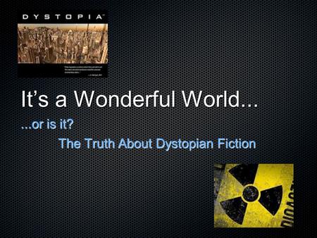 The Truth About Dystopian Fiction