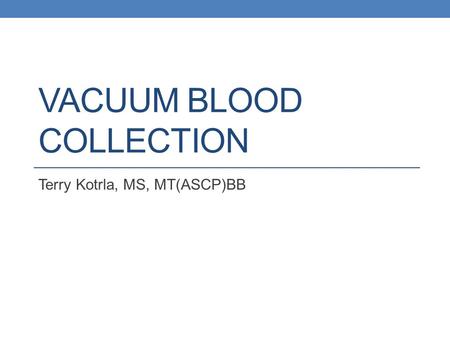 Vacuum Blood Collection