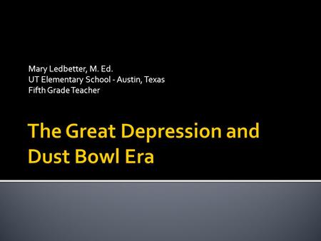 Mary Ledbetter, M. Ed. UT Elementary School - Austin, Texas Fifth Grade Teacher.