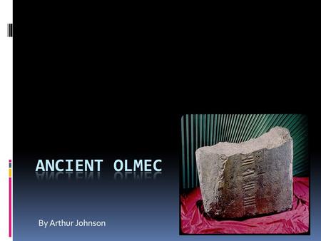 By Arthur Johnson Geography This is commonly referred to as the Olmec heartland, but evidence shows that the Olmec culture stretched as far South as.