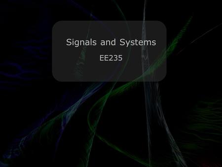 Leo Lam © 2010-2011 Signals and Systems EE235. Leo Lam © 2010-2011 Merry Christmas! Q: What is Quayle-o-phobia? A: The fear of the exponential (e).