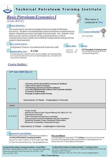 Registration Fee : This fee does not include 7% VAT, accommodation, and transportation, but include 2 break and a lunch during the session day, instruction.