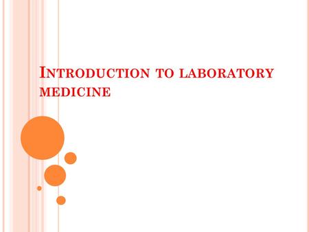 Introduction to laboratory medicine