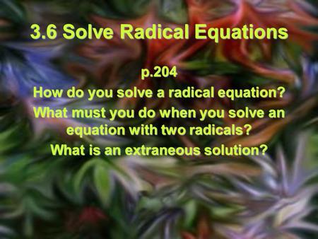 3.6 Solve Radical Equations