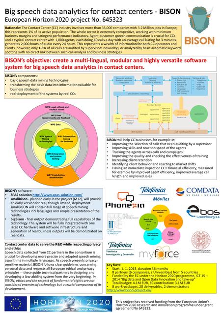 Big speech data analytics for contact centers - BISON European Horizon 2020 project No. 645323 Rationale: The Contact Center (CC) industry involves more.