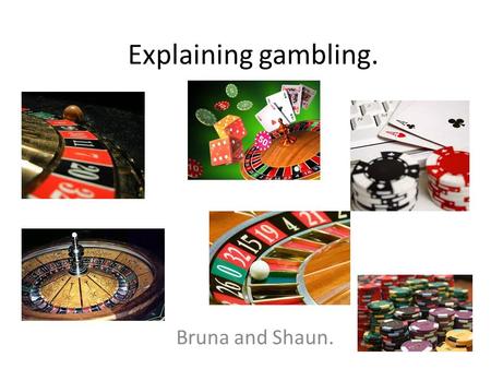 Explaining gambling. Bruna and Shaun.. Biological Initiation Genetics – Shah et al and Black et all found pathological gambling genetic. This approach.