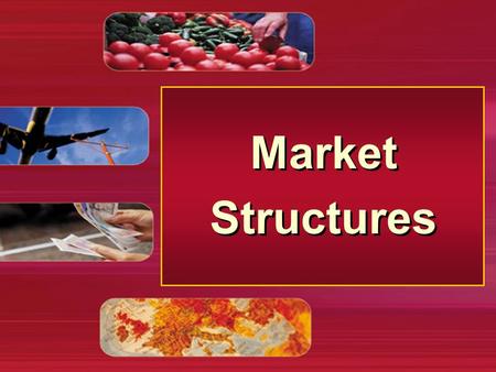 Market Structures.