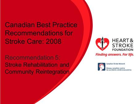 Canadian Best Practice Recommendations for Stroke Care (Updated 2008) Section # 3 Hyperacute Stroke Management Canadian Best Practice Recommendations for.