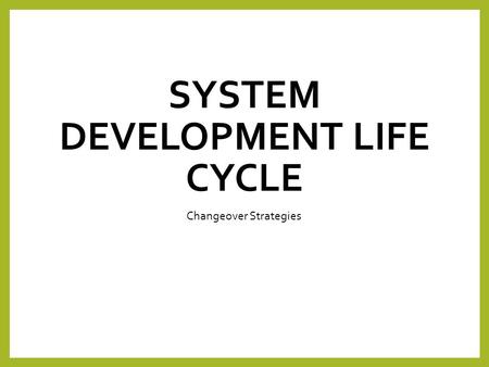 System Development Life Cycle