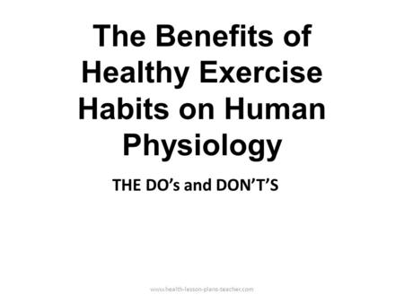 The Benefits of Healthy Exercise Habits on Human Physiology