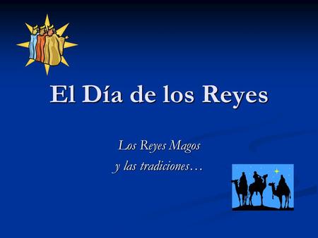 Los Reyes Magos y las tradiciones…