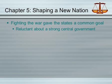 Chapter 5: Shaping a New Nation