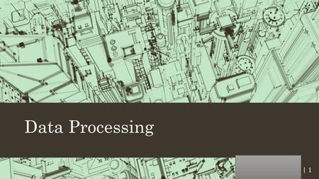 Data Processing | 1. WHAT is Data Entry? The act of transcribing/inputting any form of information into an electronic format e.g. typing texts entering.