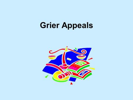 Grier Appeals. 2 Learner Objectives Grier Revised Consent Decree Appeals Process How to file an appeal How to withdraw an appeal DIDD Protocols.