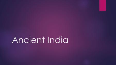 Ancient India.