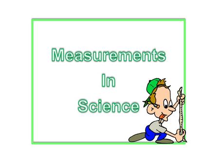 Measurements In Science.