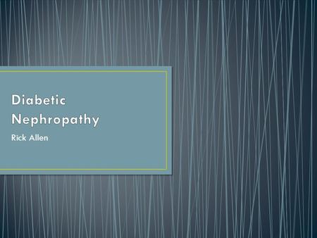 Rick Allen. a glomerulonephropathy is defined by characteristic structural and functional changes Structural: mesangial expansion, GBM thickening and.