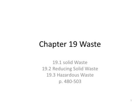 Chapter 19 Waste 19.1 solid Waste 19.2 Reducing Solid Waste