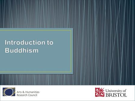 The origins of Buddhism lie in ancient India. The religious landscape of the time was shaped by the ideology of the Aryas, a nomadic group who travelled.