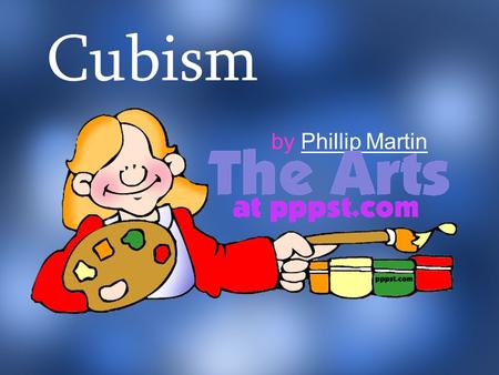 Cubism by Phillip Martin.