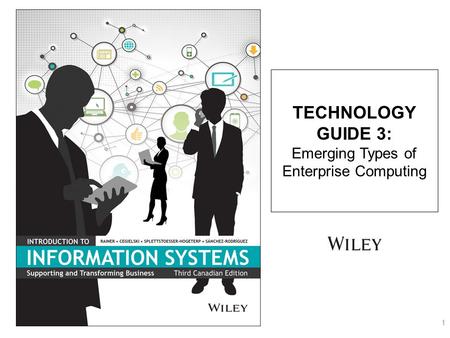 TECHNOLOGY GUIDE 3: Emerging Types of Enterprise Computing