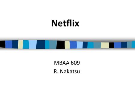 Netflix MBAA 609 R. Nakatsu.