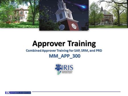 Approver Training – Revised Fall 2012