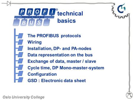 technical basics The PROFIBUS protocols Wiring