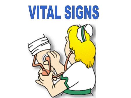 VITAL SIGNS.