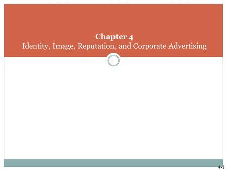 Chapter 4 Identity, Image, Reputation, and Corporate Advertising