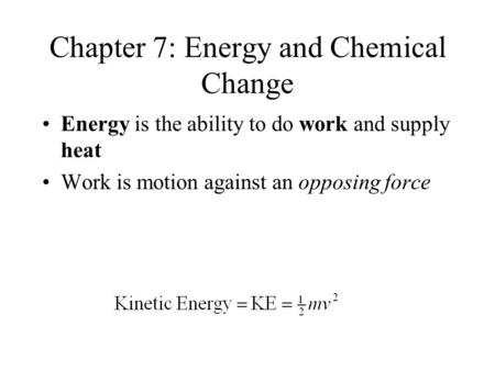 Chapter 7: Energy and Chemical Change