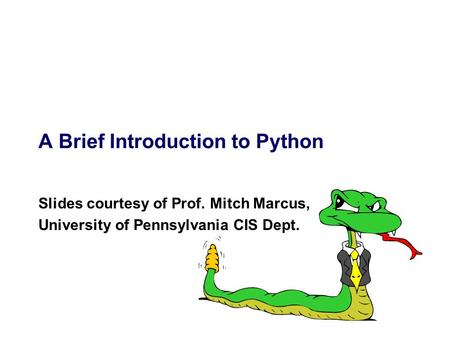 A Brief Introduction to Python