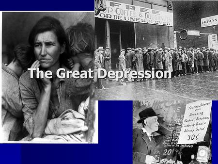 The Great Depression.