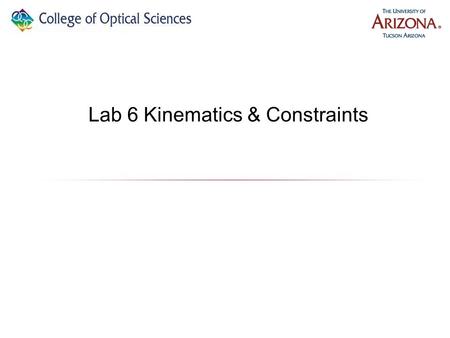 Lab 6 Kinematics & Constraints. Make 2 and 3-D models Work as individuals but refer to lab partners Read Doug Blanding’s booklet for ideas Start with.