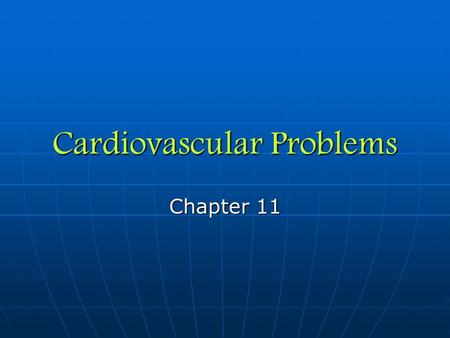 Cardiovascular Problems