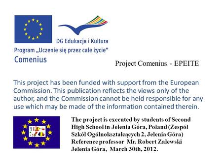 This project has been funded with support from the European Commission. This publication reflects the views only of the author, and the Commission cannot.