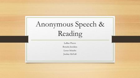 Anonymous Speech & Reading