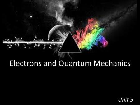 Electrons and Quantum Mechanics