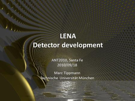 LENA Detector development