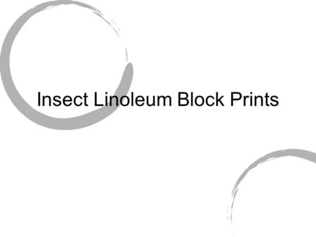 Insect Linoleum Block Prints. Linocut A relief print made when lines are cut into linoleum; the removed areas remain white/paper.